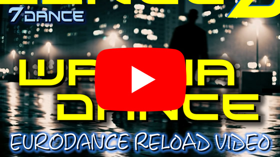 7dance - Wanna dance eurodance 90 reload